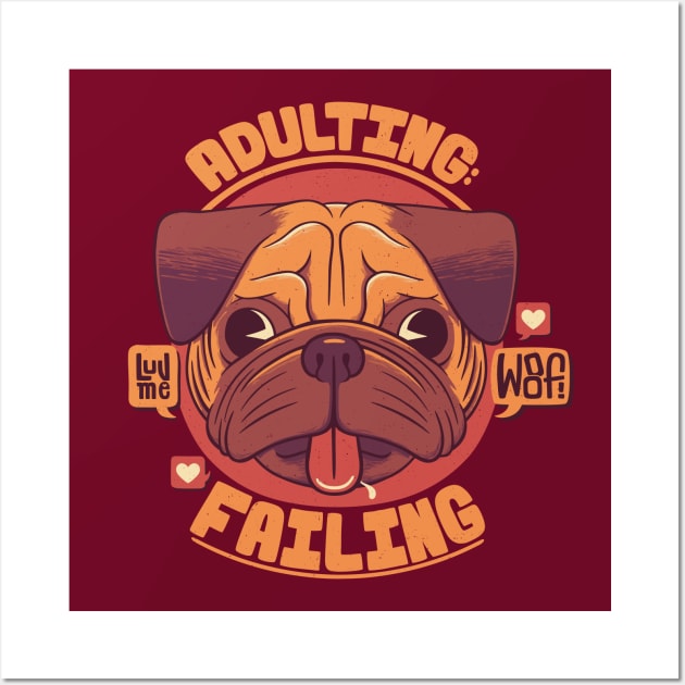 Adulting: failing Wall Art by Tobe_Fonseca